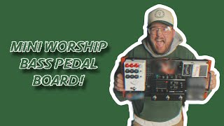 ULTIMATE WORSHIP BASS PEDALBOARD