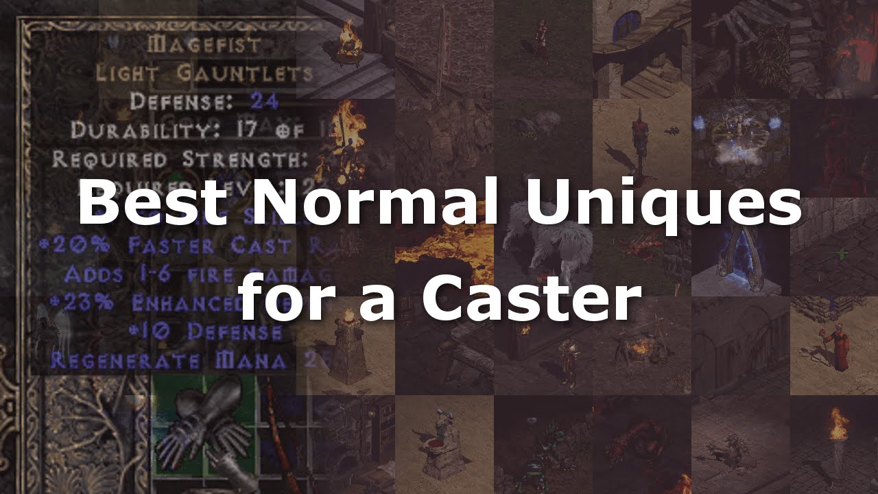 Best Normal Uniques for a Caster in Diablo II