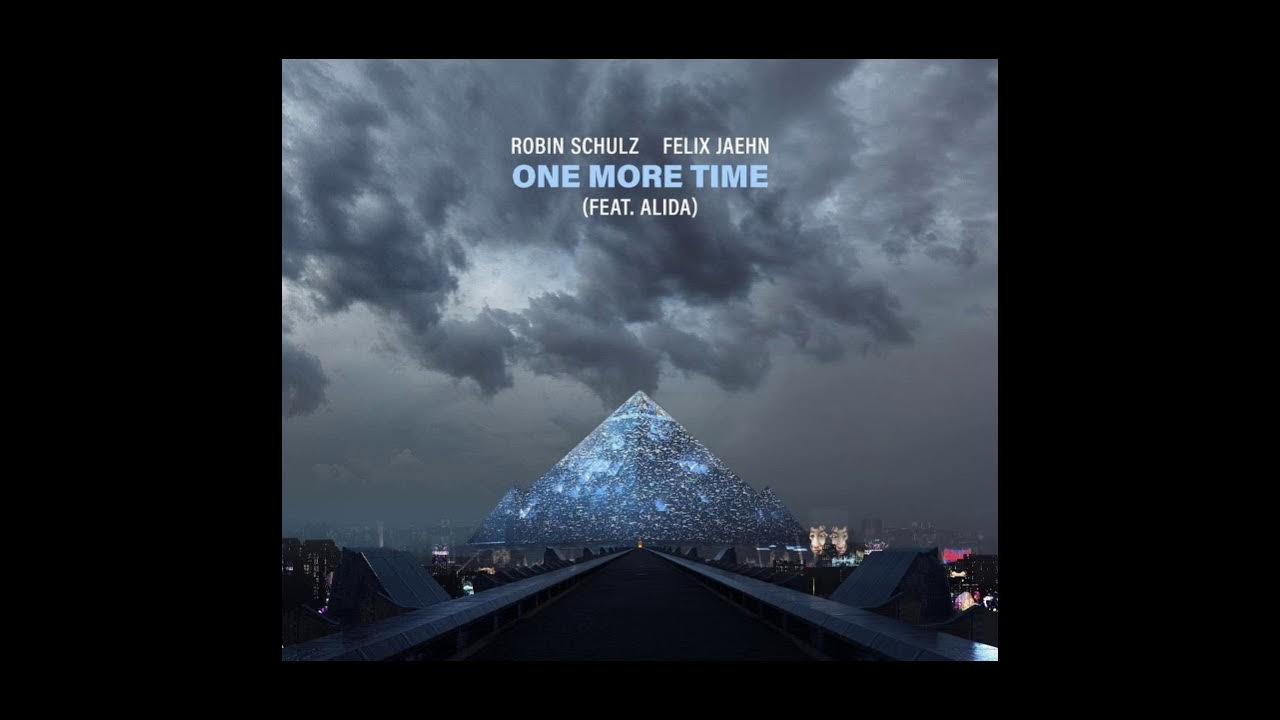 One more time robin schulz felix jaehn feat alida. In your eyes robin schulz alida. Schulz one by one. Robin schulz & topic feat. Felix jaehn robin schulz.