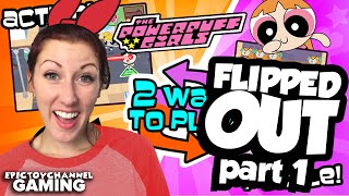 Powerpuff Girls Flipped Out Game Lets Play Part By Epic Toy Channel Gaming