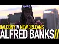 ALFRED BANKS VICE BalconyTV mp3