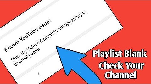 Known YouTube issues Aug 10 Videos & playlists not appearing in channel pages Yt Studio issues vikas