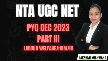 PYQ DECEMBER 2023 - Part III #labourwelfare #pyqugcnet #lakshmikushwaha