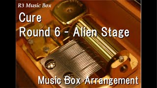 Cureround 6 - Alien Stage Music Box