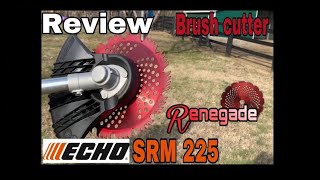Renegade Brush Cutting Blade with Echo SRM 225 Review