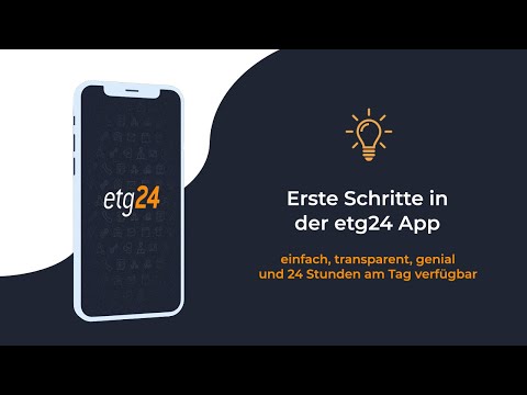 Erklärvideo - Erste Schritte in der etg24-App