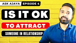 😱 EP 4: The Shocking Truth! Is It OK to Attract Someone In A Relationship? #AskAjaya by Awesome AJ 8,850 views 1 year ago 7 minutes, 5 seconds