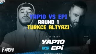 Yap 10 vs Epi Battle | Türkce Altyazı izle | Raund 1 Resimi