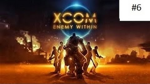XCOM Enemy Within #6 Enhanced Genetics