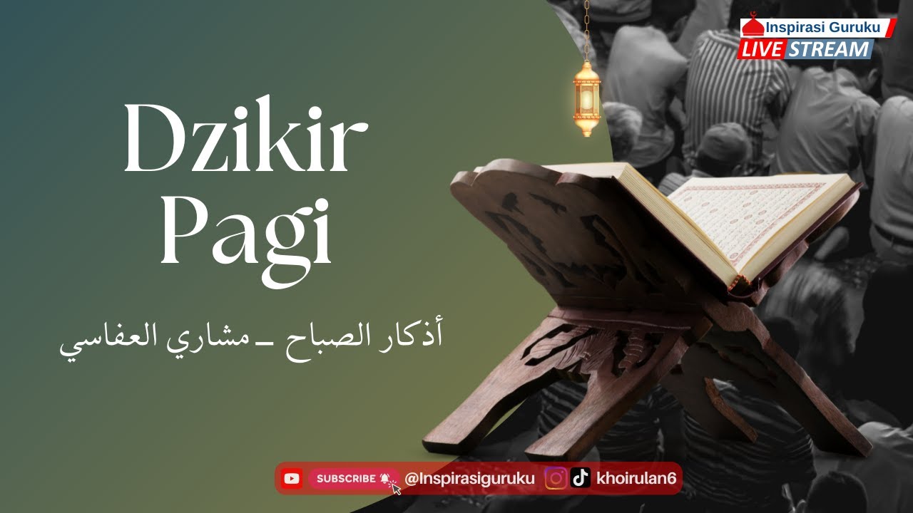 Dzikir Pagi - Syaikh Mishary Rashid Alafasy