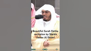 Surah Fatiha Sheikh Yasser Al Dosari سورة الفاتحة ياسر الدوسري #ياسر_الدوسري #yasseraldossary #quran