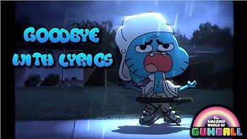 The Amazing World Of Gumball | Goodbye - With Lyrics