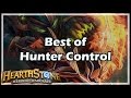 [Hearthstone] Best of Hunter Control