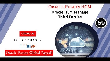 Oracle HCM Manage Third-Parties | Oracle HCM Training | Oracle Fusion HCM | Oracle Fusion HCM BISP