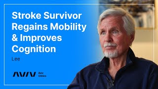 Retired Hospital CEO Recovers From Stroke | Lee's Story | Aviv Clinics