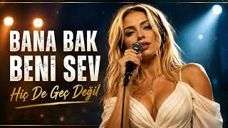Senden Vazgeçmem Bana Bak Beni Sev