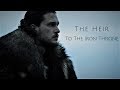 (GoT) Jon Snow || The Heir To The Iron Throne