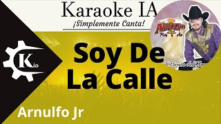 Arnulfo Jr. - Soy De La Calle - Karaoke