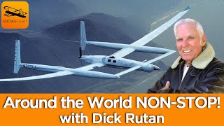 Around the World NON-STOP in VOYAGER with Dick Rutan