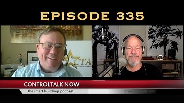 Episode 335 ControlTalk Now The HVAC and Smart Building Controls Podcast