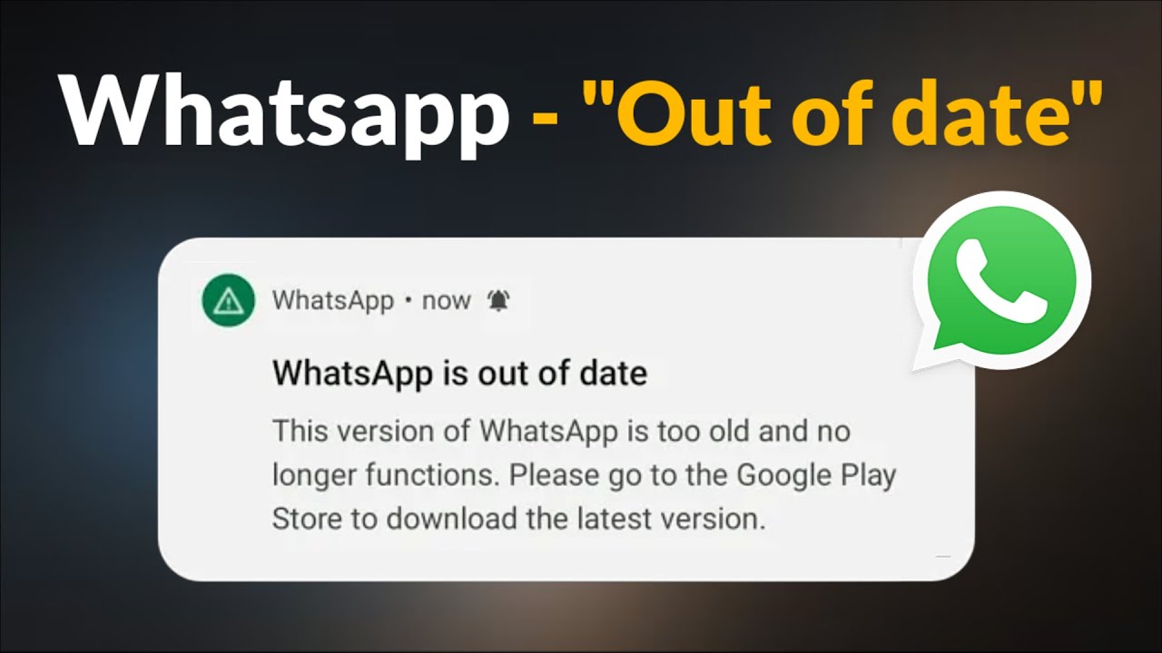 Whatsapp is Out Of Date - This Version of Whatsapp is too old and no longer function - 2026 -Android