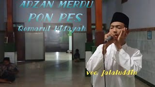 adzan Ponpes Qomarul Hidayah suaranya 👍 voc. kang jalaluddin