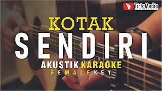 sendiri - kotak (akustik karaoke) female key