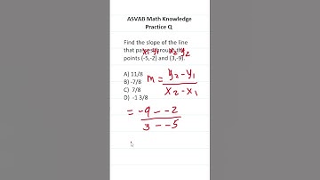 ASVAB/PiCAT Math Knowledge Practice Test Question: Calculating Slope #acetheasvab with #grammarhero