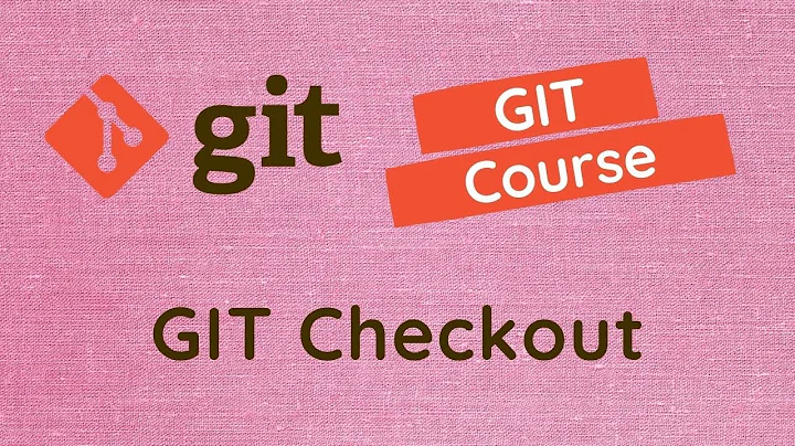 27. Git Checkout. Different ways of using the checkout command in the Git Project - GIT.