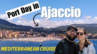 Exploring Ajaccio, Corsica - Mediterranean Cruise on Marella Explorer 2