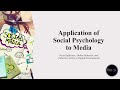 Social Psychology - Application to Media