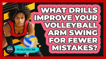What Drills Improve Your Volleyball Arm Swing For Fewer Mistakes? - The Volleyball Hub