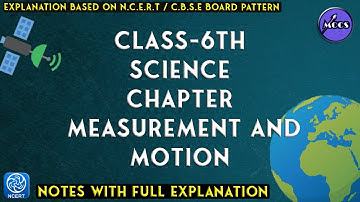Class - 6 | Science | Chapter - 11 | Measurement and Motion | Notes