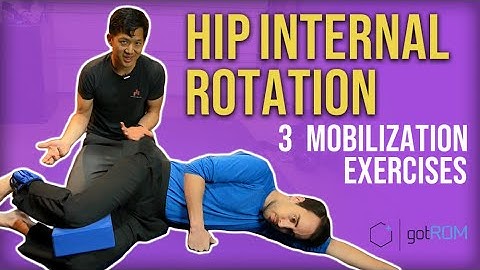 HIP INTERNAL ROTATION: 3 Mobilization Exercises (TSR Method)