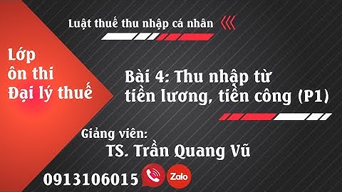Thu nhập từ tiền lương, tiền công (P1)