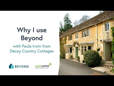 Why I used Beyond - Paula Irwin, Decoy Country Cottages