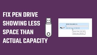 How to Fix Pen Drive Showing Less Space Than Actual 2025?