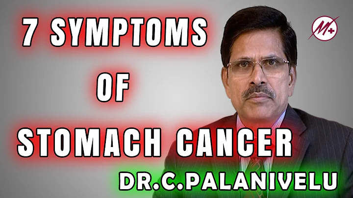 7 Symptoms Of Stomach Cancer - Dr.C.Palanivelu (Tamil)
