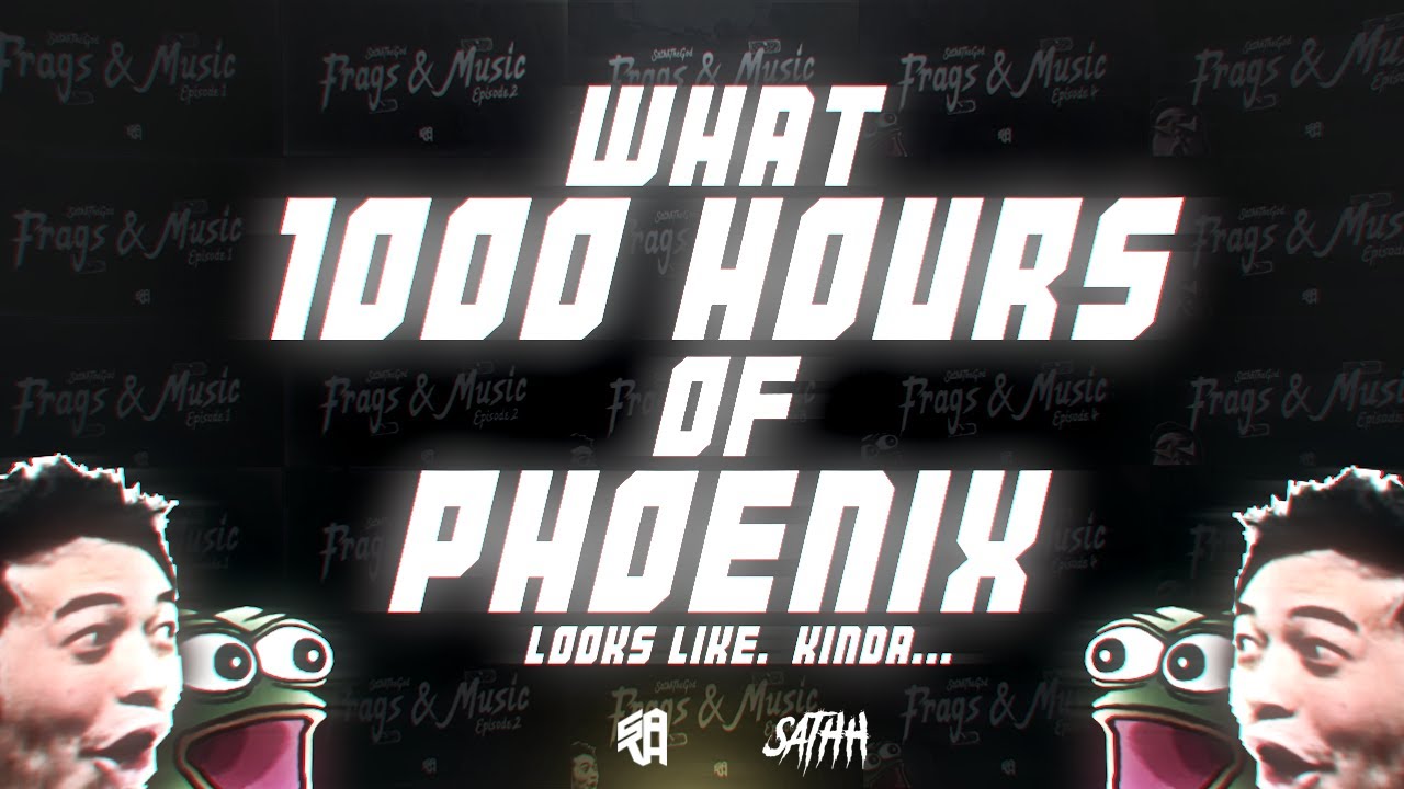What 1000 Hours of Phoenix Looks Like!!!! | @SathhtheGod