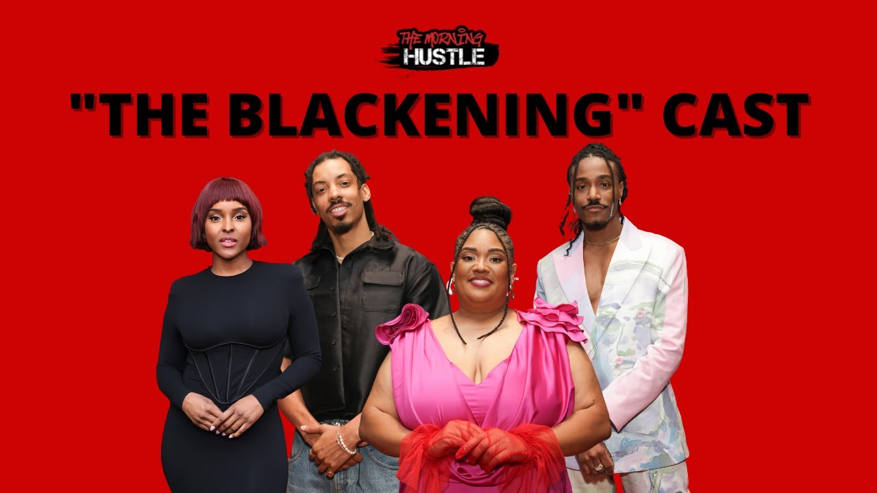 The Cast Of The New Blackening Movie Joins The Morning Hustle! YouTube