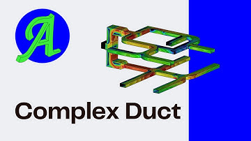 Complex Duct Tutorial | Azore CFD Tutorial