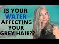 IS YOUR WATER AFFECTING YOUR GREY HAIR?