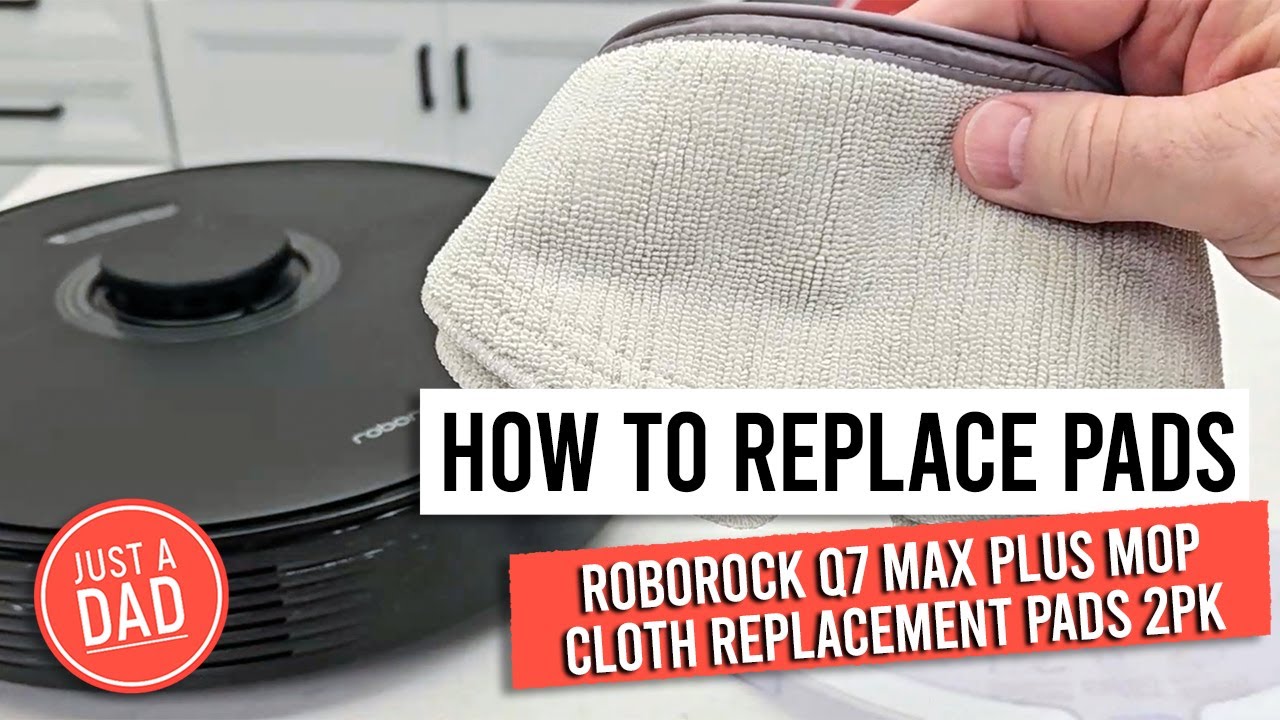 Roborock Q7 Max+ Mop Cloth How to Replace Pads YouTube