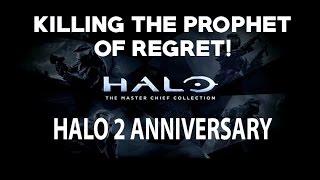 Halo 2 Anniversary: Killing the Prophet of Regret