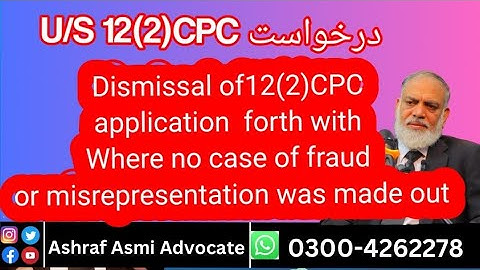 Dismissal of12(2)CPC application forth with Where no case of fraud or misrepresentation was made out