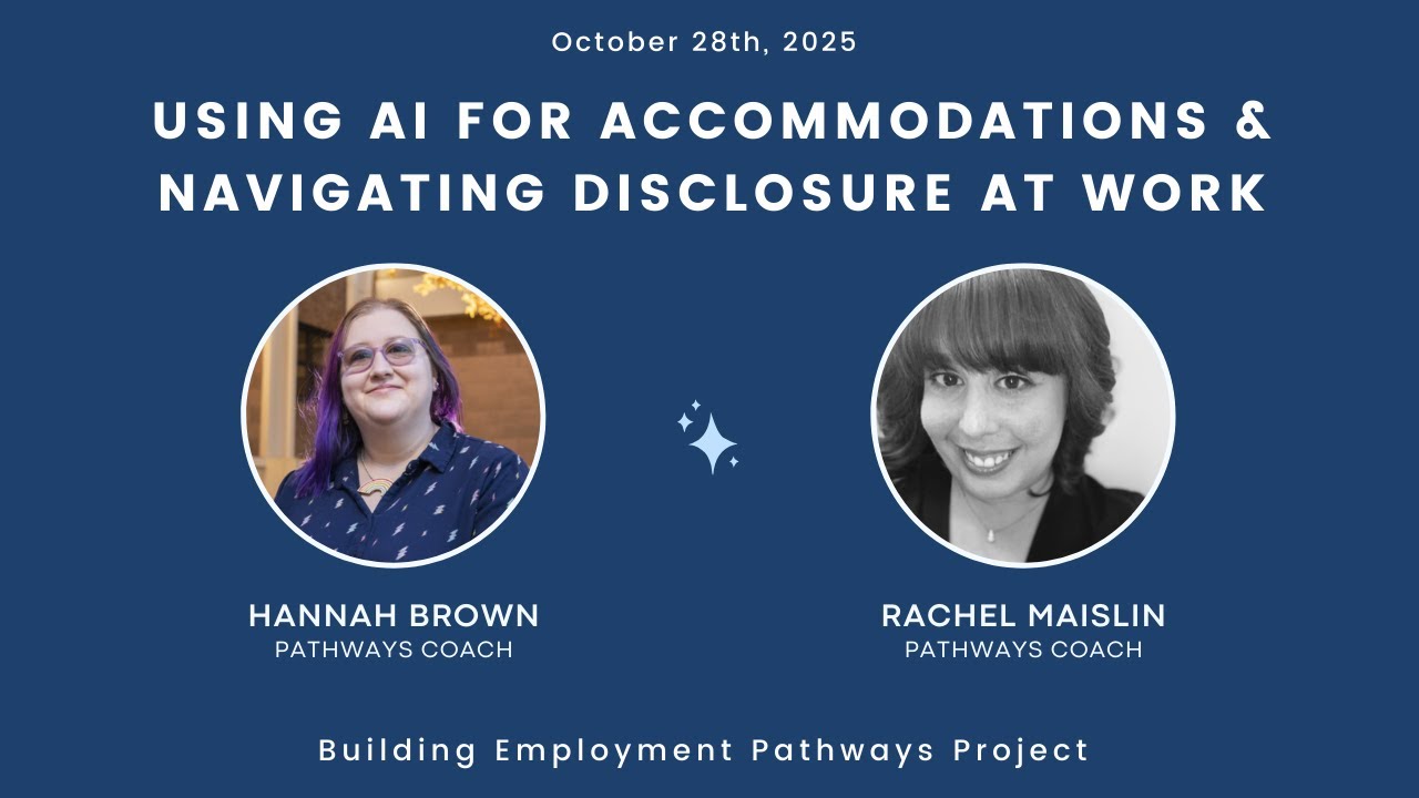Using AI for Accommodations & Navigating Disclosure at Work