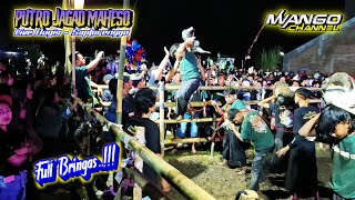 Bringas..🔥🔥🔥 PUTRO JAGAD MAHESO ‼️ mberooot geden obrak abrik || live saptorenggo