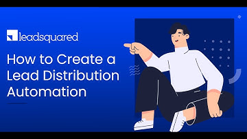 Create a Lead Distribution Automation