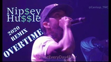 Nipsey Hussle - OverTime 2020 Music Video Tribute Remix! New Cut!