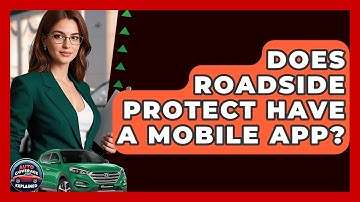 Does Roadside Protect Have A Mobile App? - Auto Coverage Explained